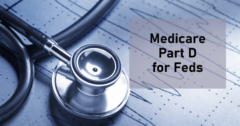 Federal Employees and Retirees: Medicare Part D for FEHB Enrollees