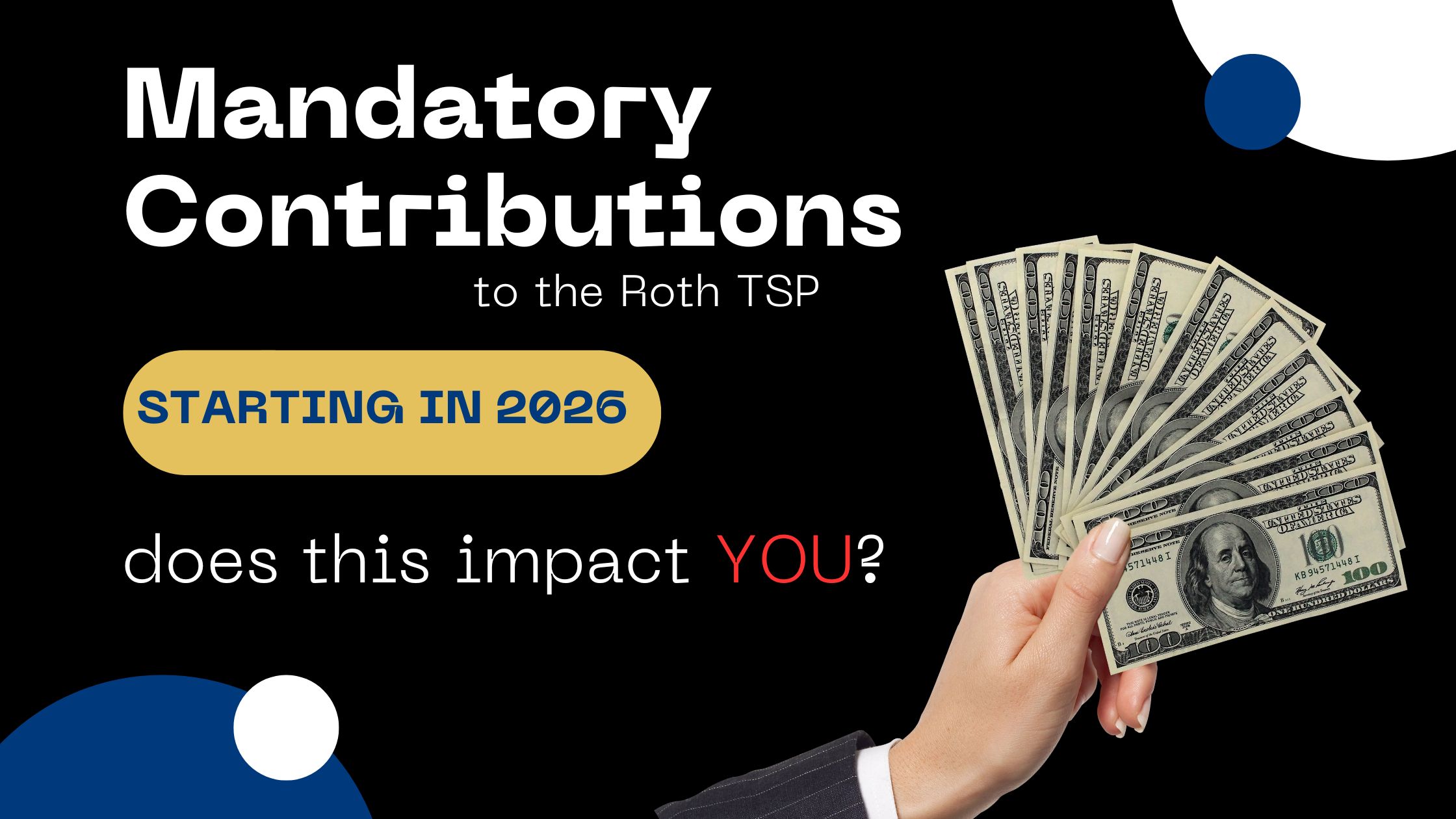 Starting 2026, Mandatory Catch-Up Contributions to the Roth TSP