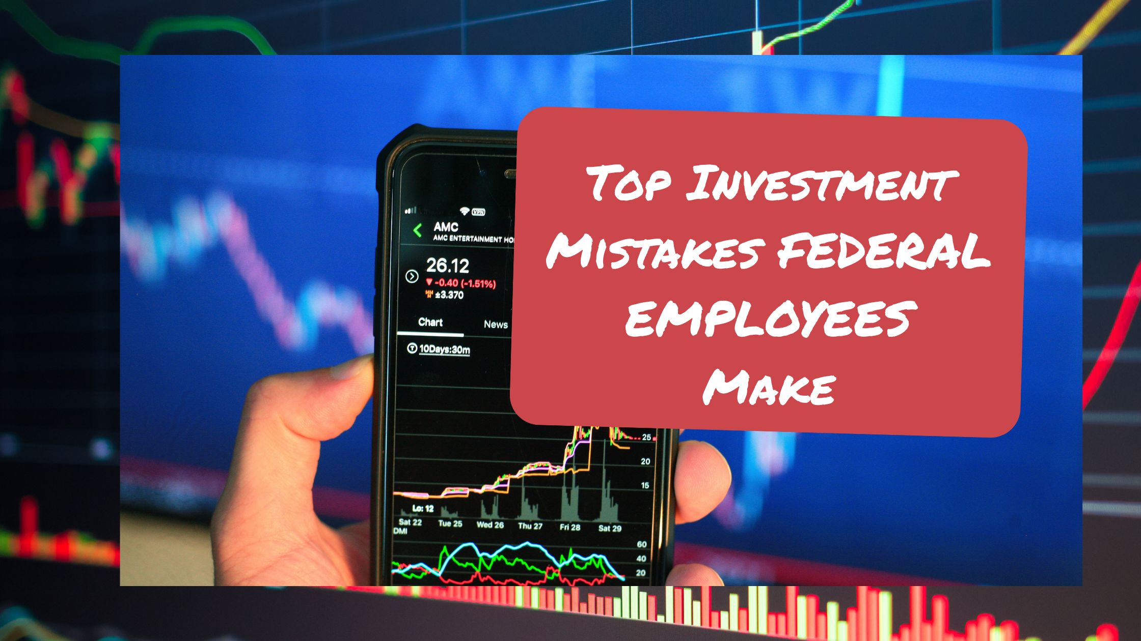 Top Federal Retirement Errors and Common Investing Mistakes to Avoid