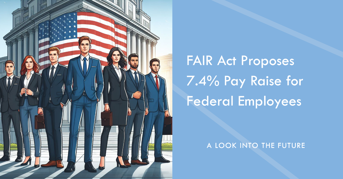 FAIR Act of 2025 Proposes 7.4 Pay Raise for Federal Employees FERS