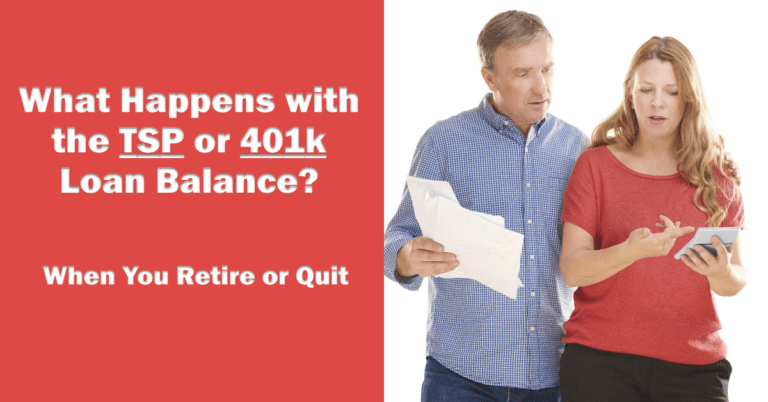 What Happens When You Retire Or Quit With A TSP Or 401k Loan Balance?