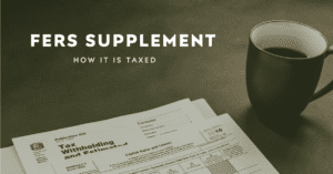 How FERS Supplement is Taxed