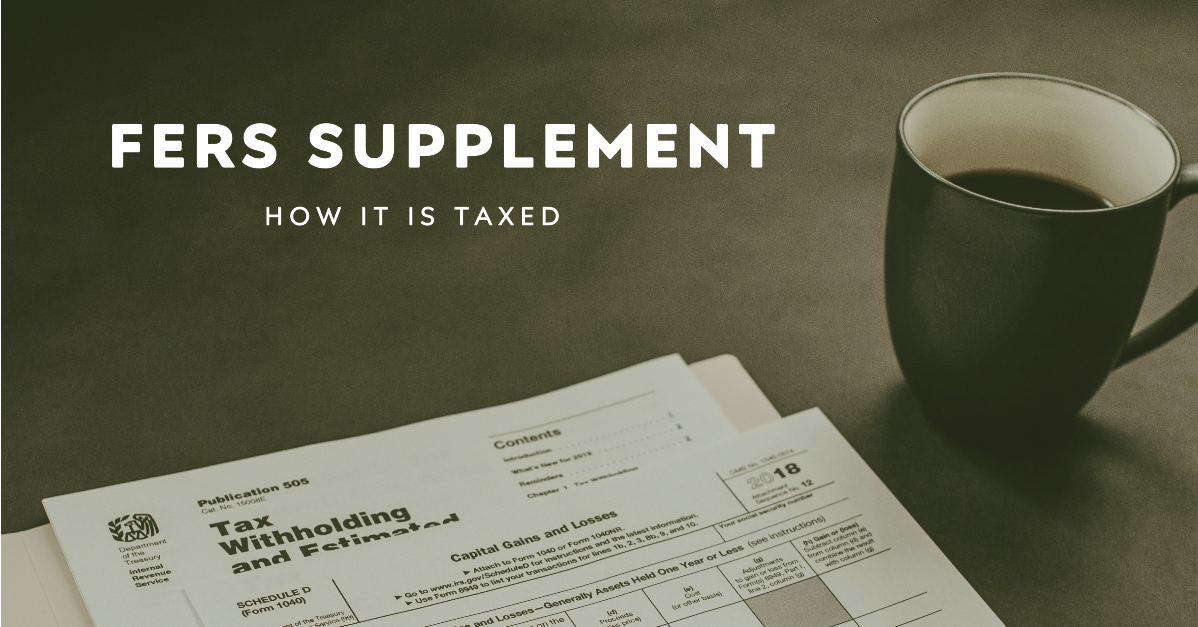 How FERS Supplement is Taxed