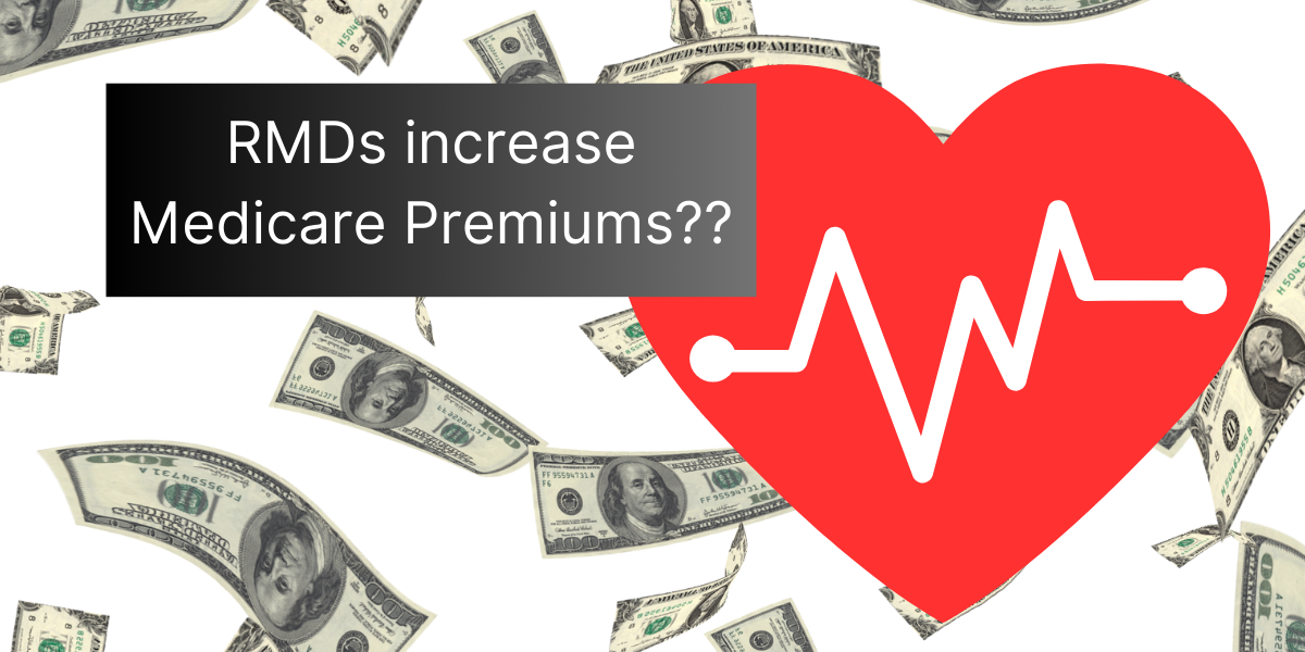 Surchase and Means testing impact on RMDs and Medicare Premiums