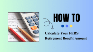 How to Calculate FERS Pension