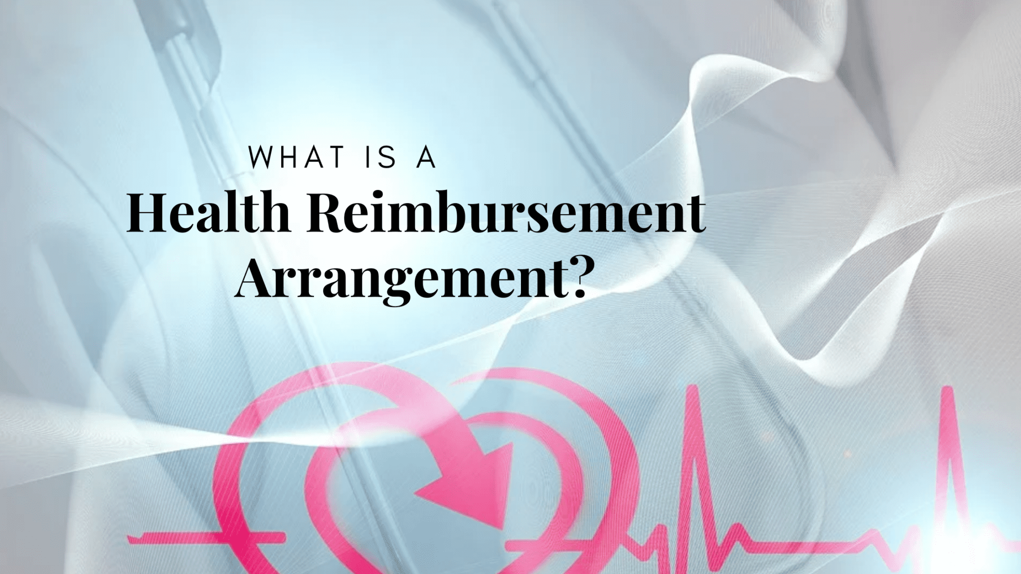 HSAs and HRAs - What is a Health Reimbursement Arrangement (HRA) vs Health Savings Account (HSA)